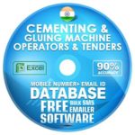 Indian Cementing & Gluing Machine Operators & Tenders Business database, Indian Cementing & Gluing Machine Operators & Tenders mobile numbers directory, Email ID Database Directory, Chennai, Pune, Hyderabad , Mumbai, Delhi ,Ahmmedabad , Bangalore, Coimbatore, Patna, Kolkata Indian Cementing & Gluing Machine Operators & Tenders email and mobile number database free download